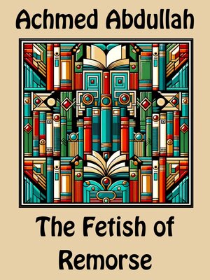 cover image of The Fetish of Remorse
